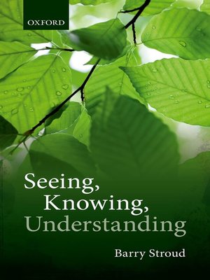 cover image of Seeing, Knowing, Understanding